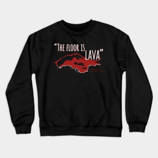 The Floor Is Lava Ancient Roman Dark Humor Crewneck Sweatshirt